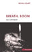 Breath, Boom by Tommaso (Georgetown University, Washington DC) Astarita