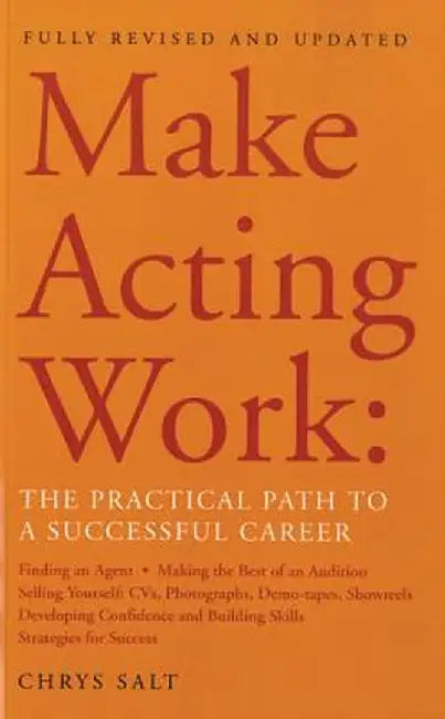 Make Acting Work by Chrys Salt