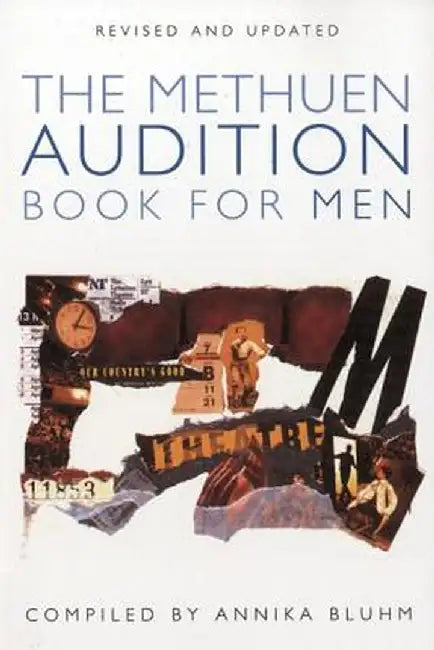 The Methuen Drama Audition Book for Men by Annika Bluhm