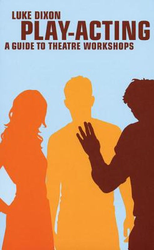Play Acting by Luke Dixon
