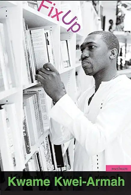 Fix Up by Kwame Kwei-Armah