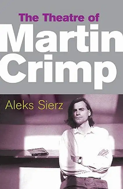 The Theatre of Martin Crimp Epub by Aleks Sierz