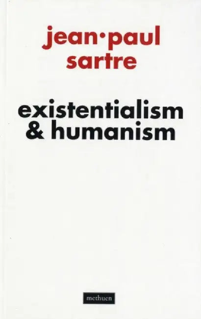 Existentialism and Humanism by Jean-Paul Sartre