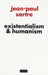 Existentialism and Humanism by Jean-Paul Sartre
