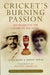 Cricket's Burning Passion: Ivo Bligh and the Story of the Ashes by Berry Scyld & Peploe Rupert