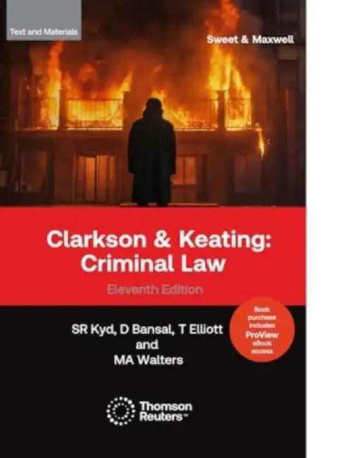 Clarkson & Keating: Criminal Law - Text & Materials by Professor Sally Kyd