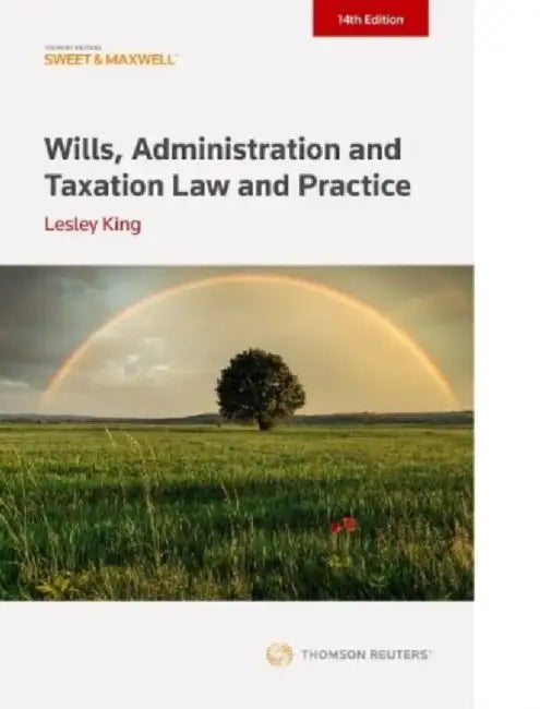 Wills, Administration and Taxation Law and Practice by Professor Lesley King
