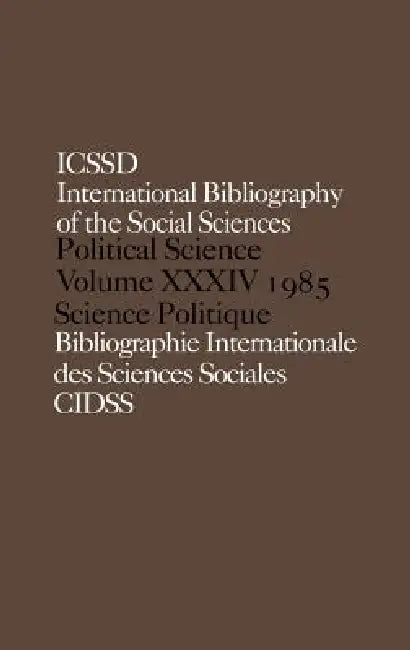 Ibss: Political Science: 1985 Volume 34 by International Committee for Social Scien
