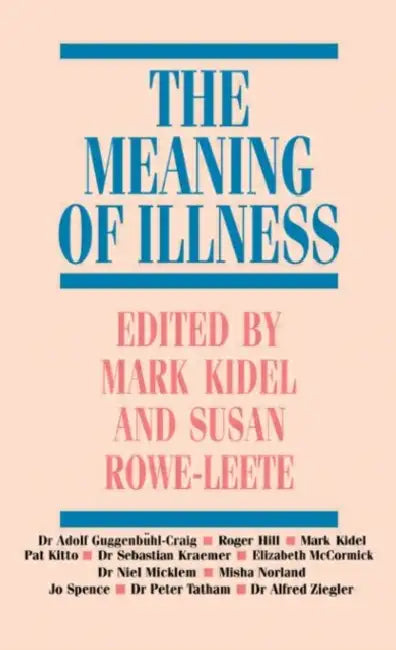 The Meaning of Illness by Auge Marc