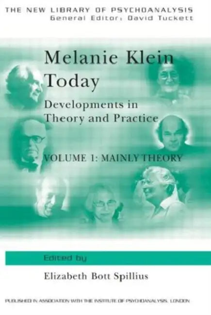 Melanie Klein Today: Mainly Theory: Developments in Theory and Practice by Elizabeth BottSpillius