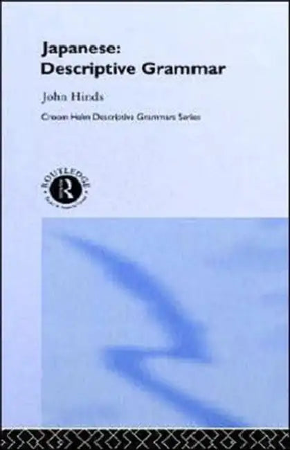 Japanese: Descriptive Grammar by John Hinds