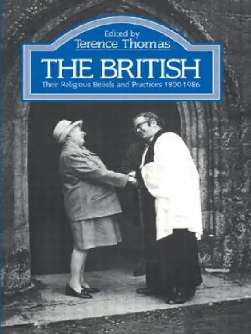 The British: Their Religious Beliefs and Practices 1800-1986