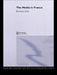 The Media in France by Raymond Kuhn