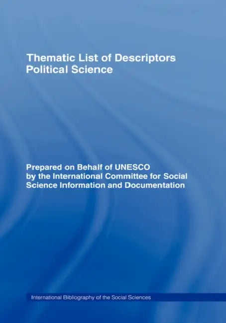 Thematic List of Descriptors - Political Science by International Committee for Social Scien