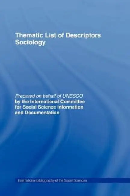 Thematic List of Descriptors - Sociology by International Committee for Social Scien