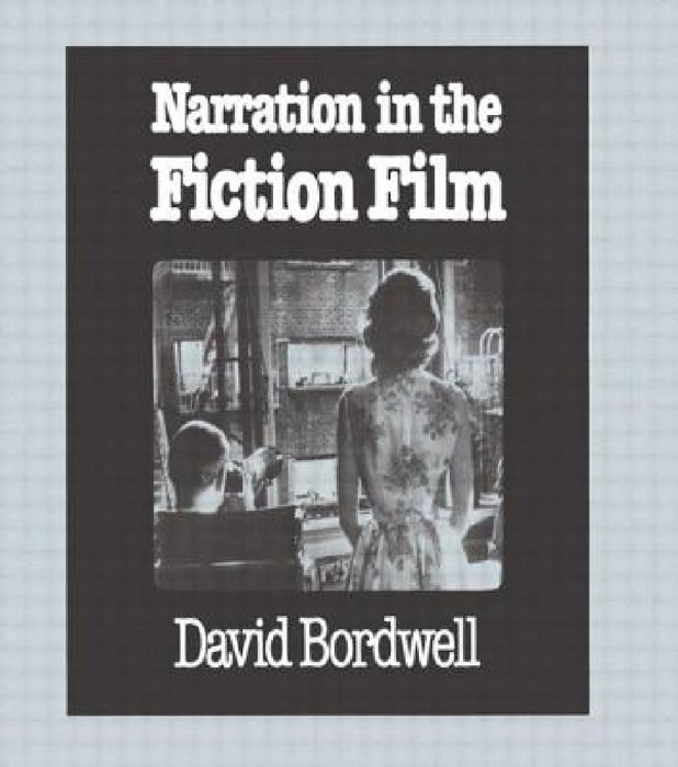 Narration In The Fiction Film  by David Bordwell