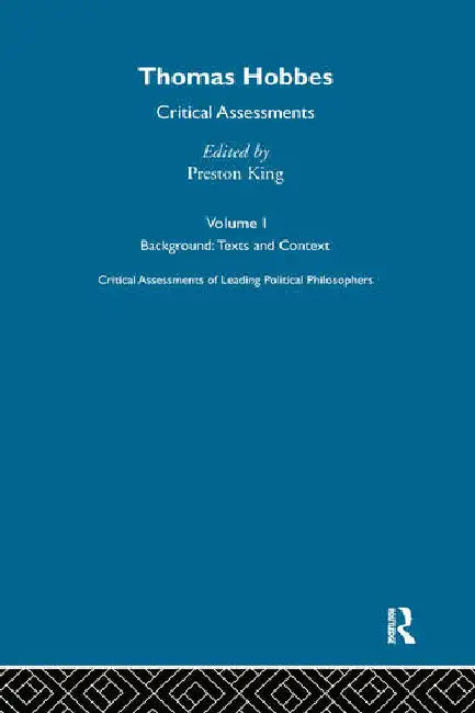 Thomas Hobbes: Critical Assessments by King Preston