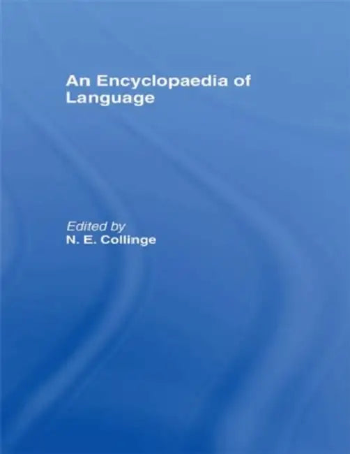 An Encyclopedia of Language by Collinge N.E.
