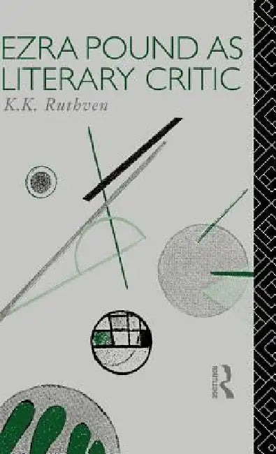 Ezra Pound as Literary Critic by Emeritus K. K. Ruthven, K. K. Ruthven
