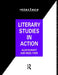 Literary Studies in Action by Alan Durant, Nigel Fabb