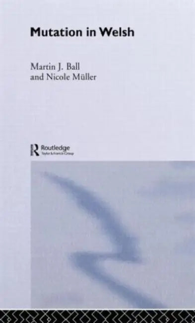 Mutation in Welsh by Martin J. Ball, Nicole Müller