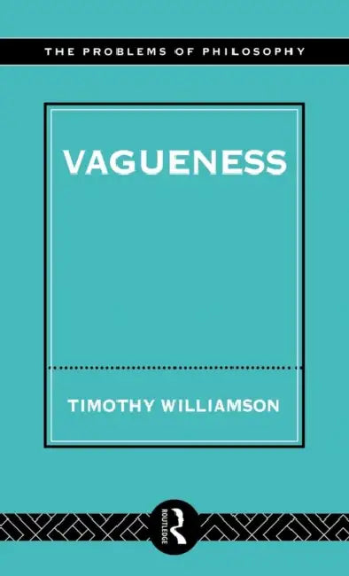 Vagueness by Timothy Williamson