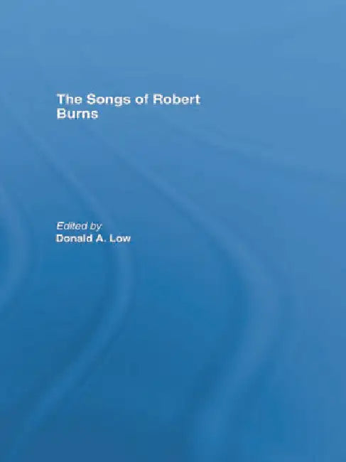 The Songs of Robert Burns by Low Donald