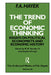The Trend of Economic Thinking: Essays on Political Economists and Economic History by F. a. Hayek