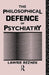 The Philosophical Defence of Psychiatry by Lawrie Reznek