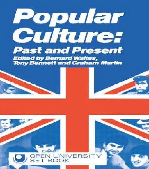 Popular Culture: Past and Present by Tony Bennett