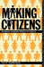 Making Citizens: Rousseau's Political Theory of Culture by Zev M. Trachtenberg