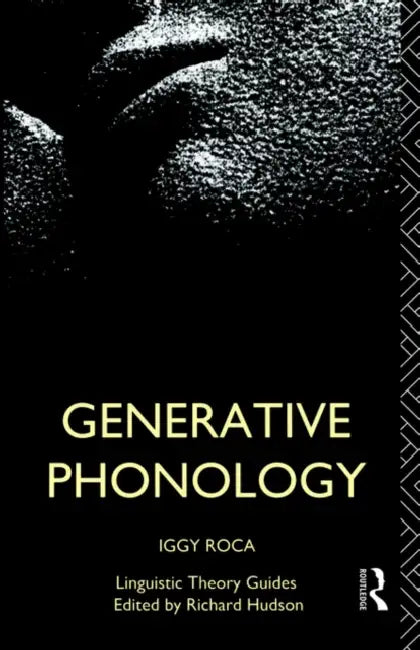 Generative Phonology by Iggy Roca