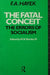 The Fatal Conceit: The Errors of Socialism by Hayek F.A.
