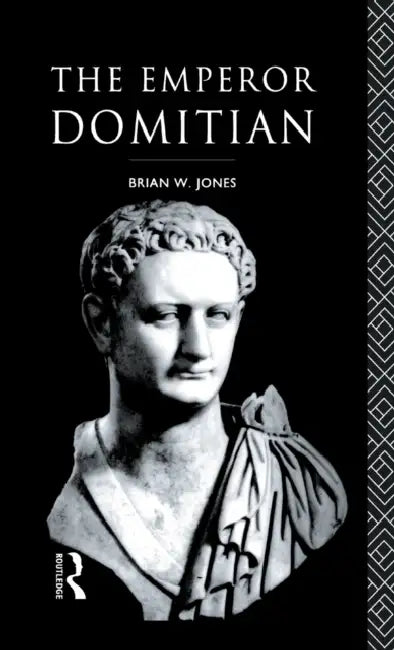 The Emperor Domitian by Brian Jones
