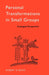 Personal Transformations in Small Groups: A Jungian Perspective by Robert D. Boyd