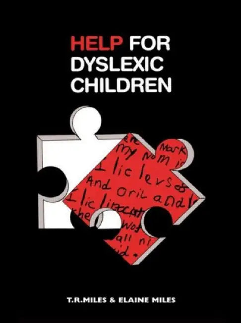 Help For Dyslexic Children by E. Miles