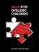 Help For Dyslexic Children by E. Miles