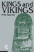 Kings and Vikings: Scandinavia and Europe AD 700-1100 by P. H. Sawyer