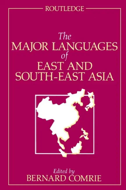 The Major Languages of East and South-East Asia by Bernard Comrie