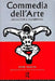 Commedia Dell'Arte: An Actor's Handbook by John Rudlin