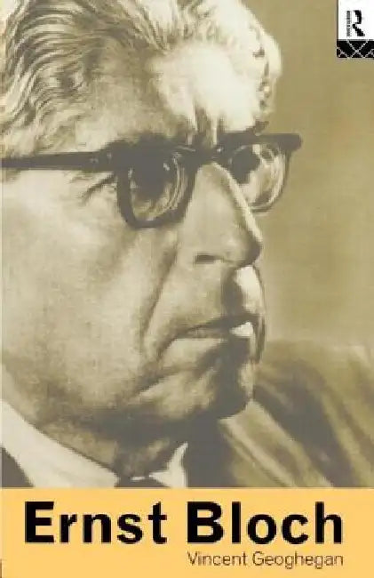 Ernst Bloch by Vincent Geoghegan
