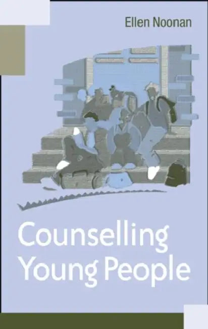 Counselling Young People by Ellen Noonan