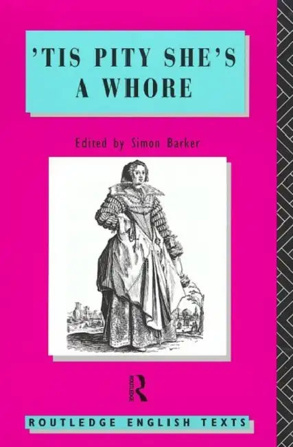 'Tis Pity She's a Whore: John Ford by John Ford