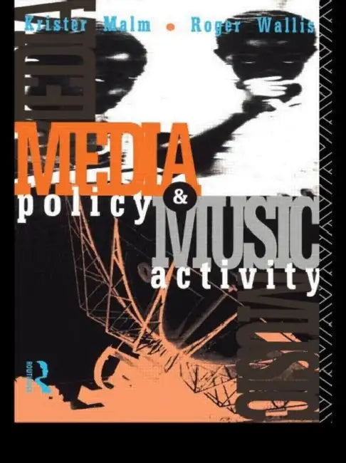 Media Policy and Music Activity by Malm Krister