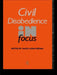 Civil Disobedience in Focus by Hugo Adam Bedau