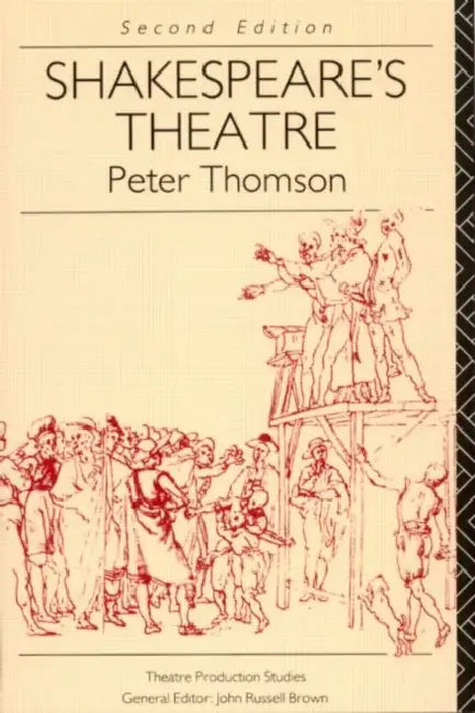 Shakespeare's Theatre by Peter Thomson