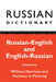 Russian Dictionary: Russian-English, English-Russian by William Harrison