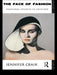 The Face of Fashion: Cultural Studies in Fashion by Jennifer Craik