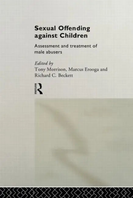 Sexual Offending Against Children by Richard Beckett