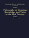 Philosophy of Meaning, Knowledge and Value in the Twentieth Century: Routledge History of Philosophy 0 by Canfield John